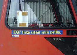 EG? Ute utan min prilla. Dekal på truck.